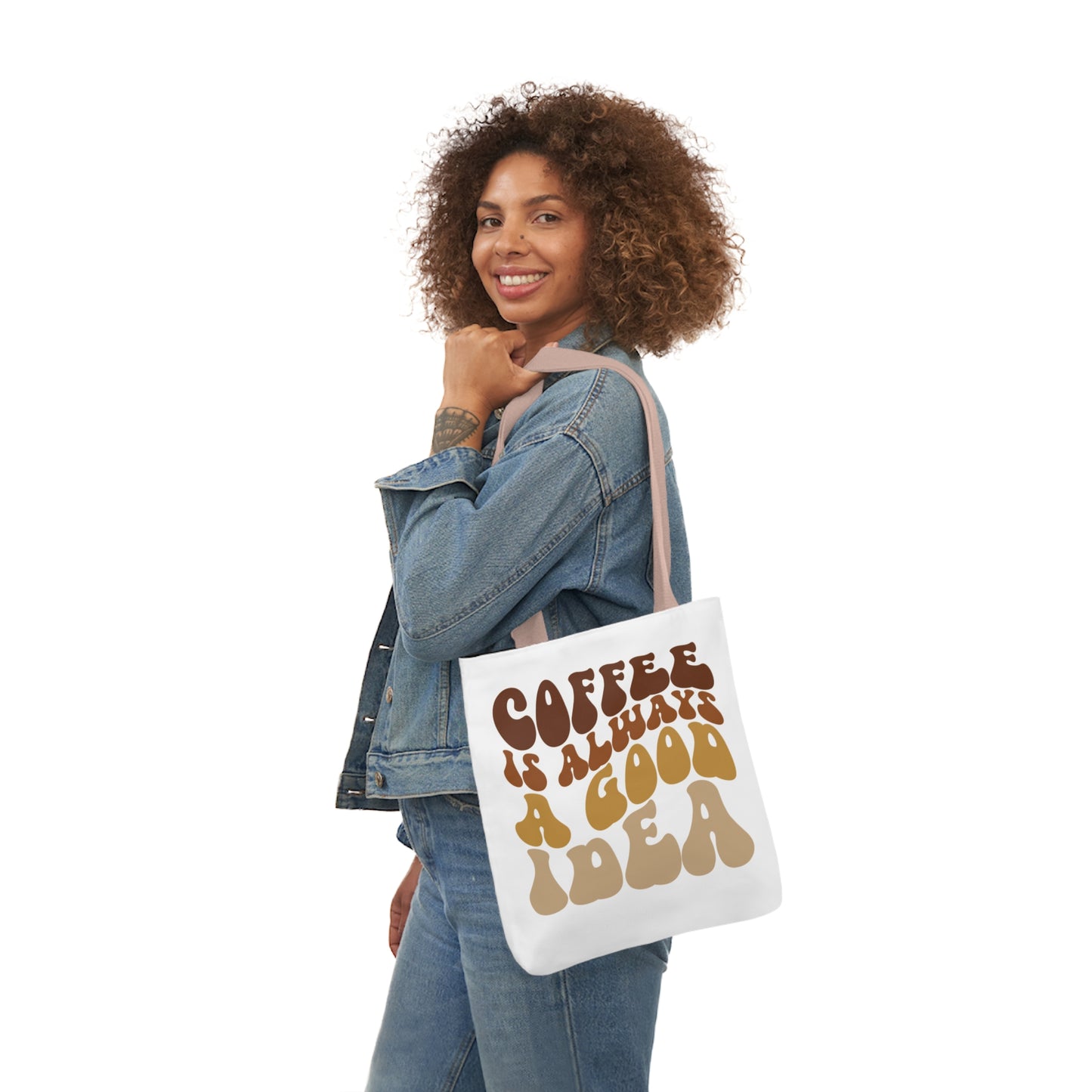 COFFEE IS ALWAYS A GOOD IDEA Tote